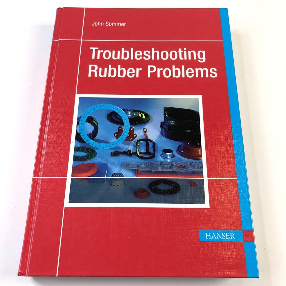 Troubleshooting Rubber Problems, Hardcover by Sommer, John - CE